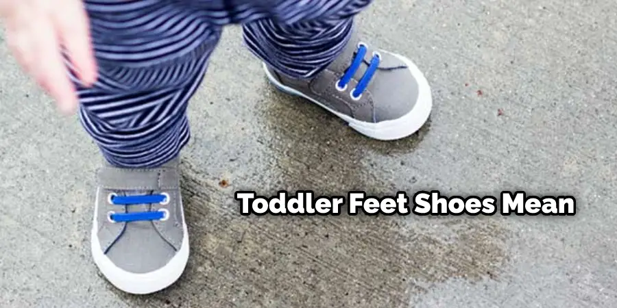 Toddler Feet Shoes Mean