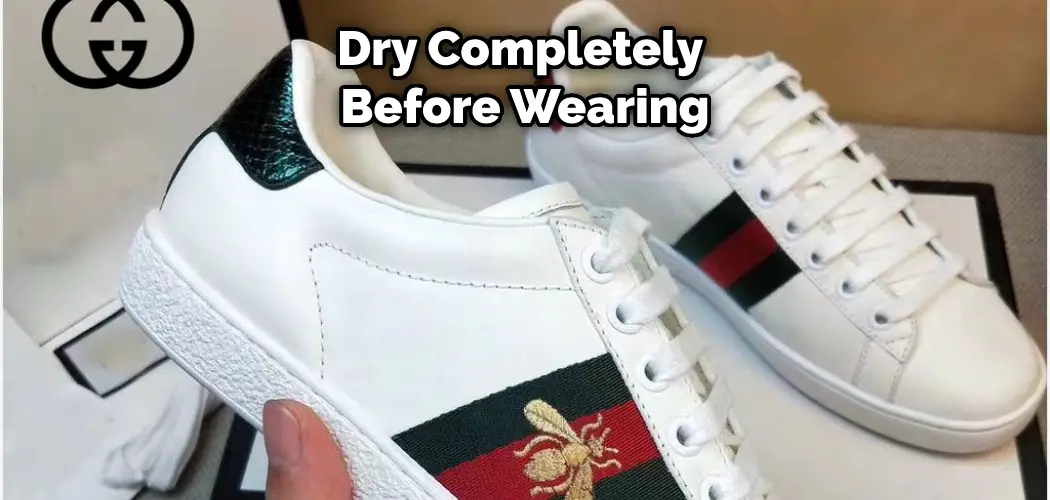 Dry Completely Before Wearing