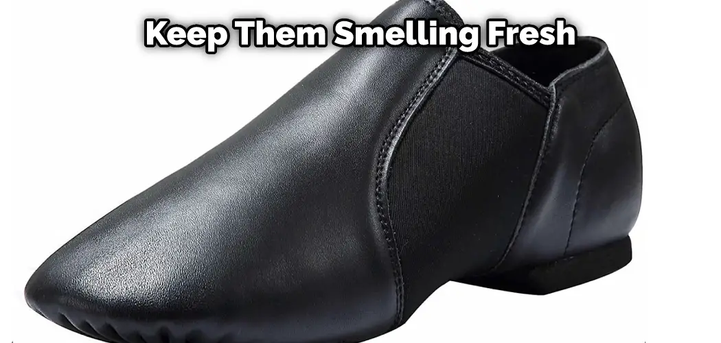 Keep Them Smelling Fresh