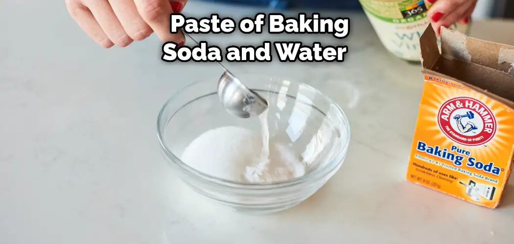  Paste of Baking Soda and Water