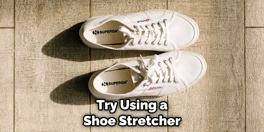 Try Using a Shoe Stretcher