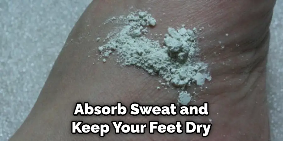 Absorb Sweat and Keep Your Feet Dry