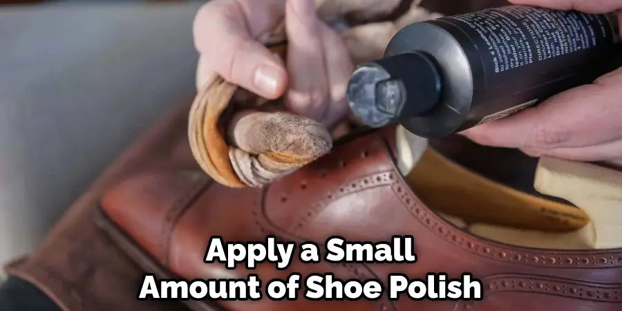 Apply a Small Amount of Shoe Polish