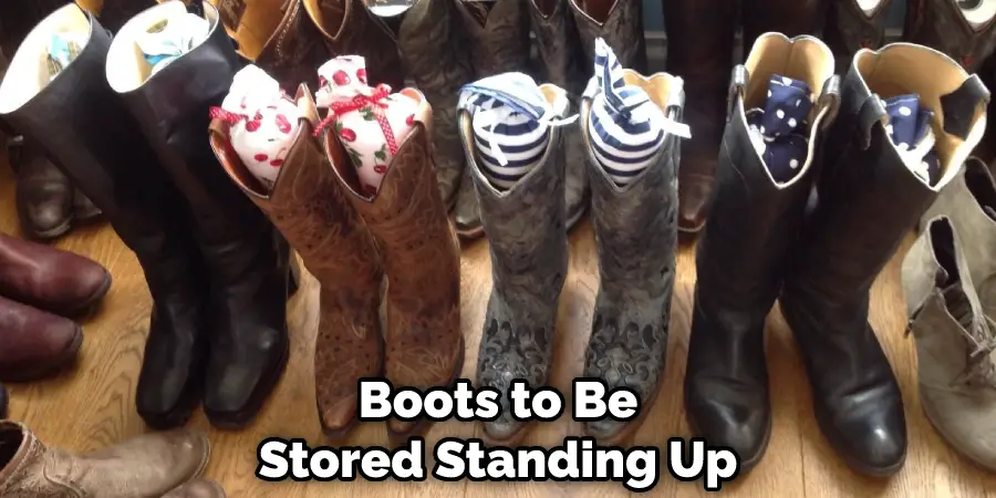 Boots to Be Stored Standing Up