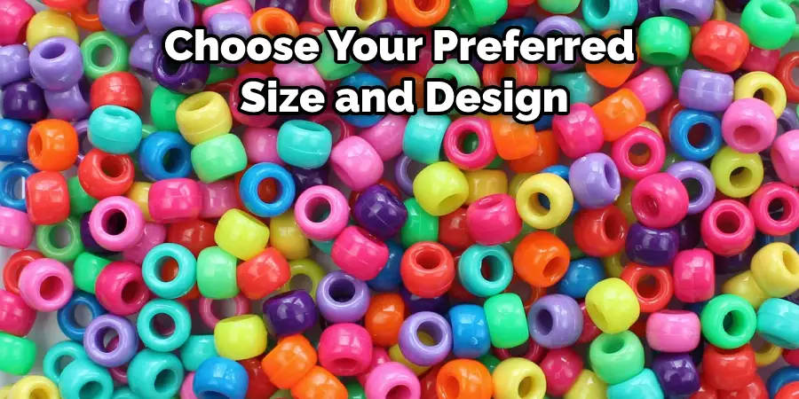 Choose Your Preferred Size and Design