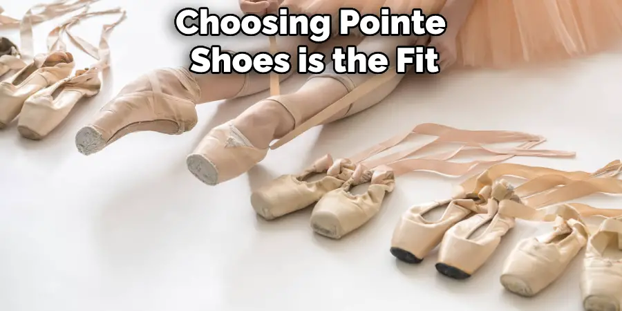 Choosing Pointe Shoes is the Fit