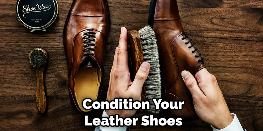 Condition Your Leather Shoes