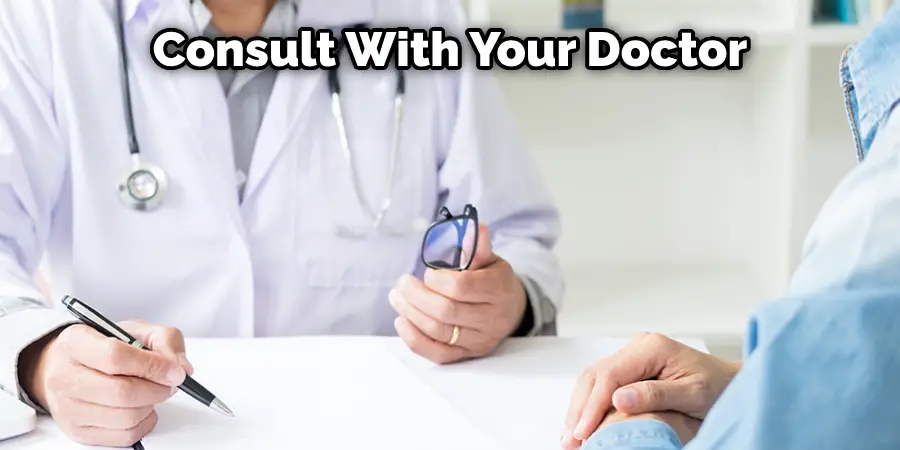 Consult With Your Doctor