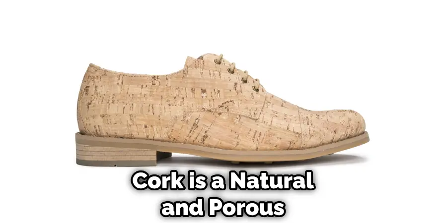 Cork is a Natural and Porous