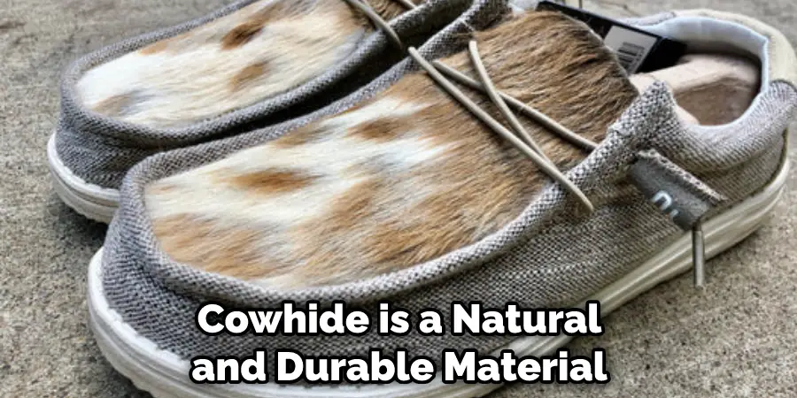 Cowhide is a Natural and Durable Material