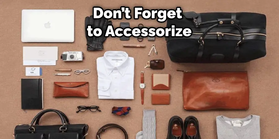Don’t Forget to Accessorize