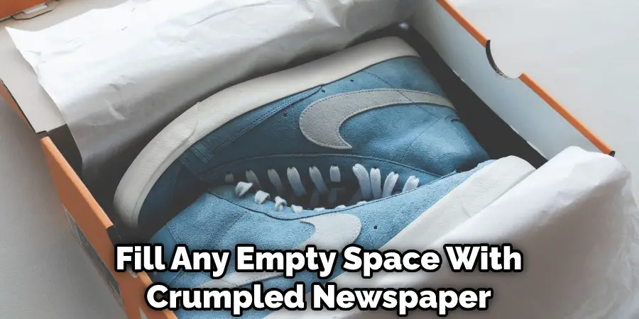 Fill Any Empty Space With Crumpled Newspaper