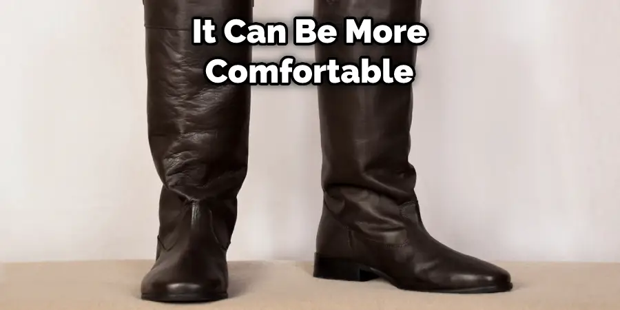 It Can Be More Comfortable