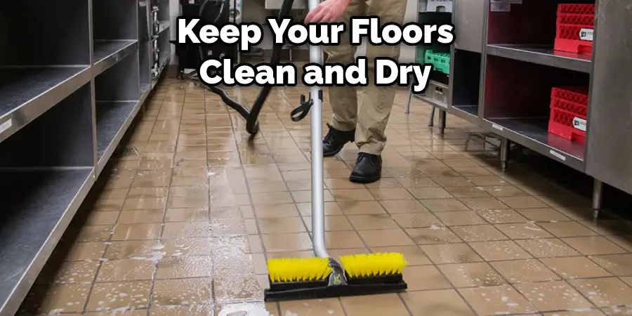 Keep Your Floors Clean and Dry