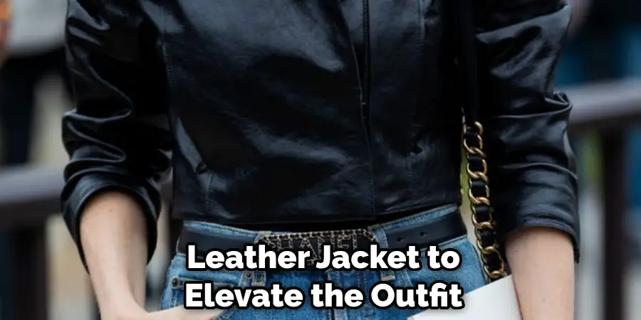 Leather Jacket to Elevate the Outfit
