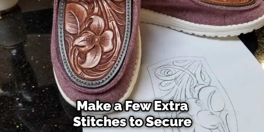 Make a Few Extra Stitches to Secure