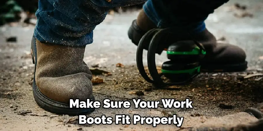 Make sure your work boots fit properly