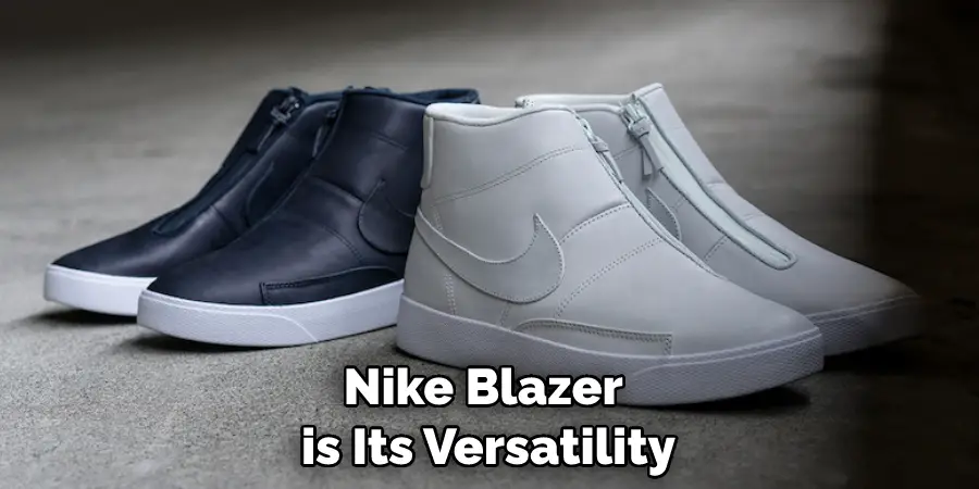 Nike Blazer is Its Versatility