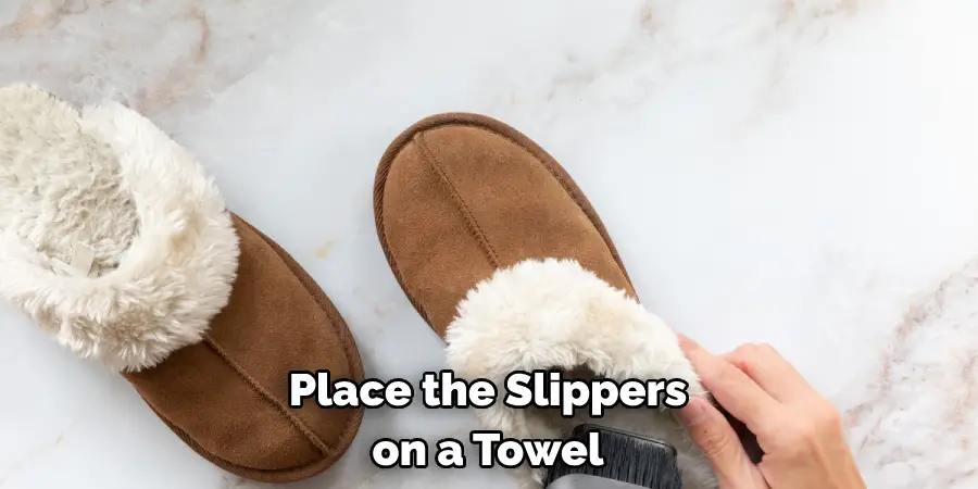 Place the Slippers on a Towel
