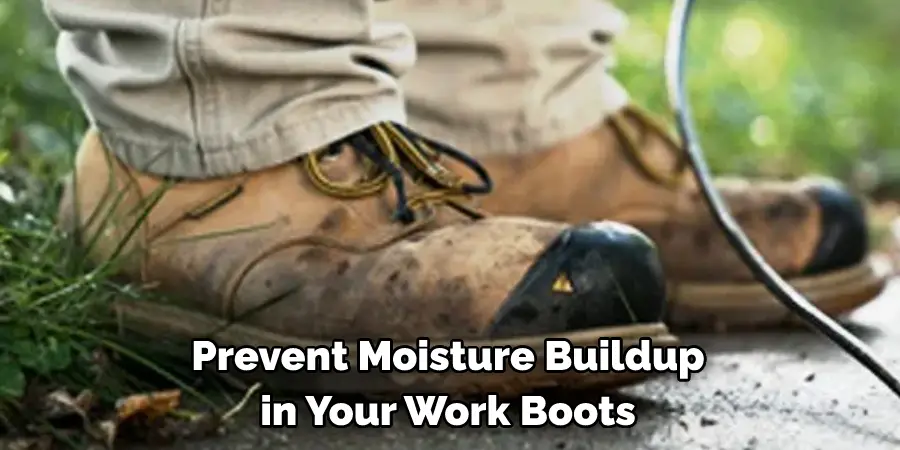 Prévenir l'accumulation d'humidité dans vos bottes de travail