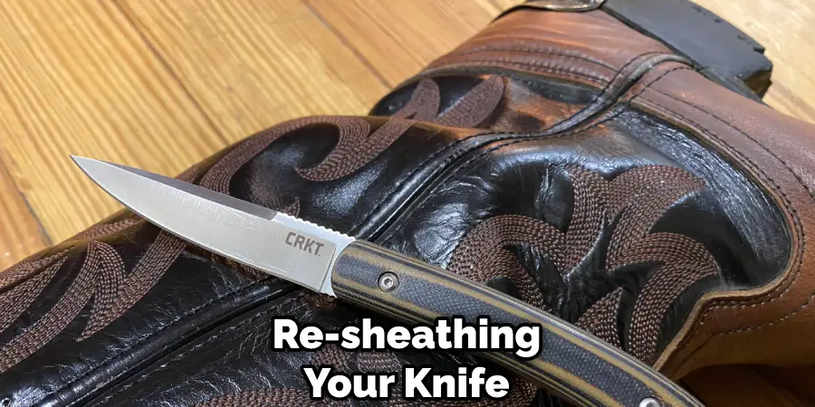 Re-sheathing Your Knife