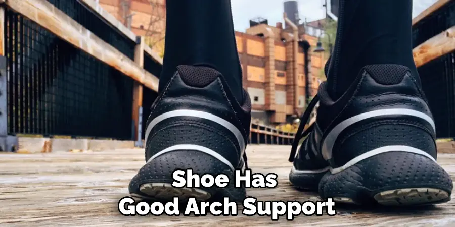Shoe Has Good Arch Support