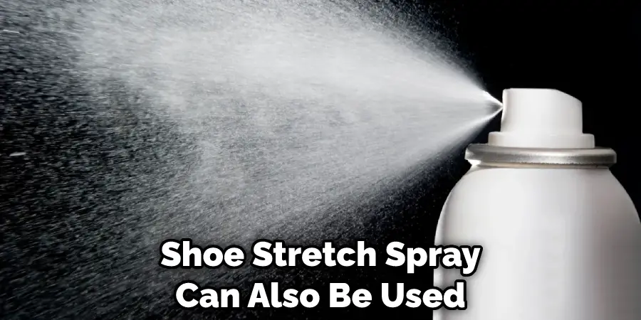 Shoe Stretch Spray Can Also Be Used