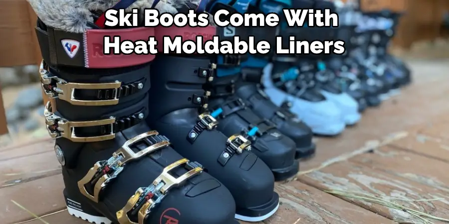 Ski Boots Come With Heat Moldable Liners