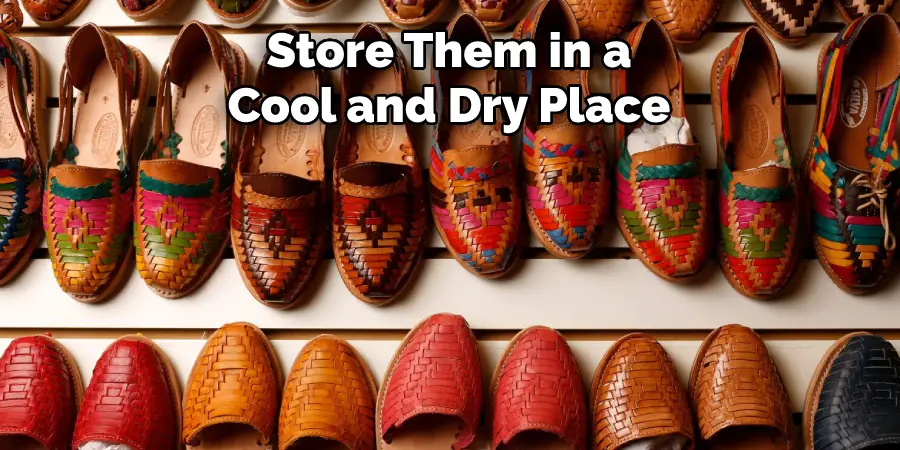  Store Them in a Cool and Dry Place