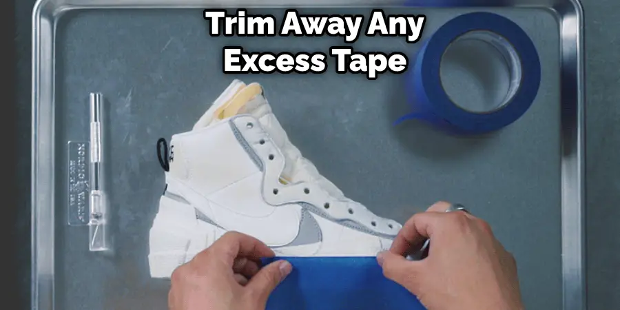 Trim Away Any Excess Tape