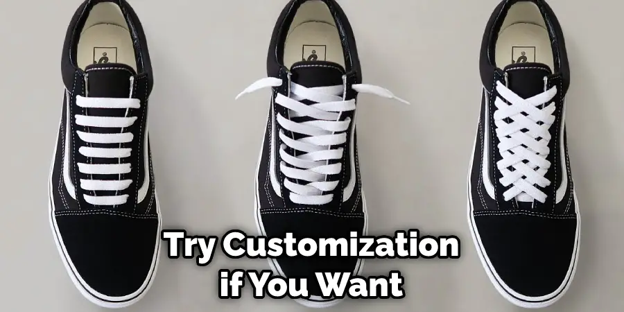 Try Customization if You Want