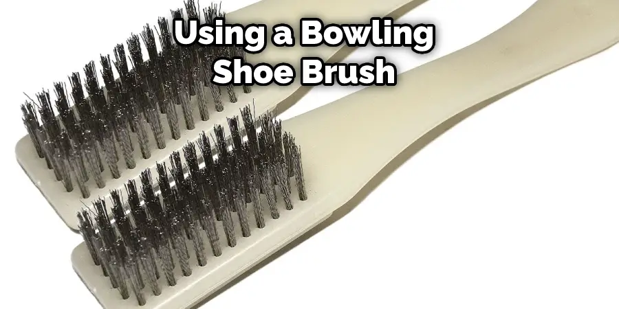 Using a Bowling Shoe Brush
