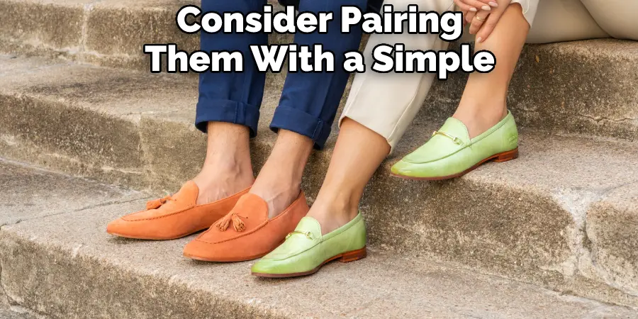 Consider Pairing Them With a Simple