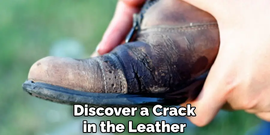 Discover a Crack in the Leather