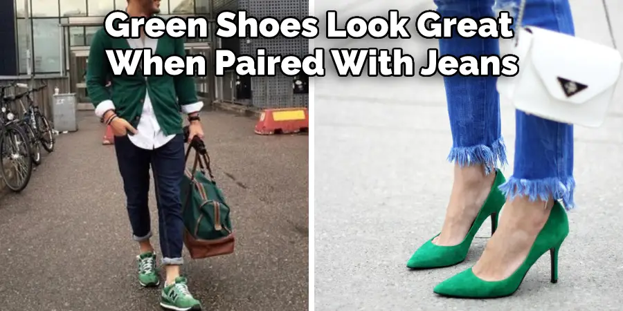 Green Shoes Look Great When Paired With Jeans