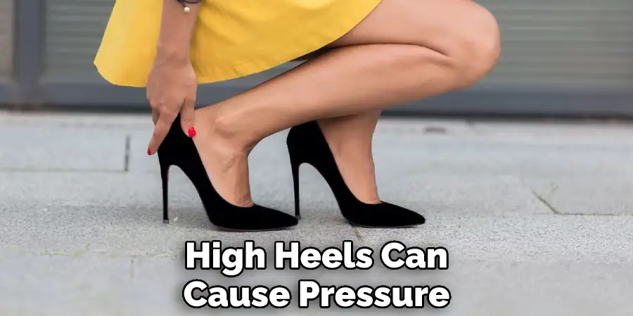 High Heels Can Cause Pressure
