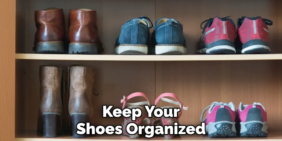Keep Your Shoes Organized