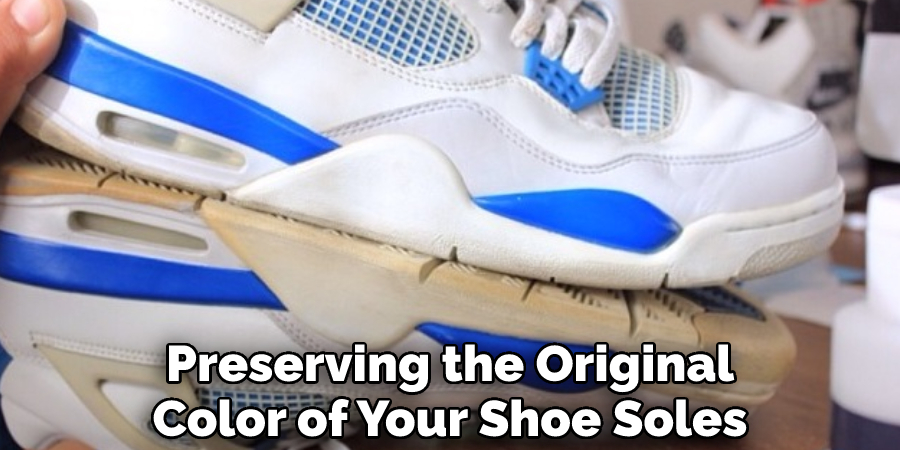 Preserving the Original Color of Your Shoe Soles