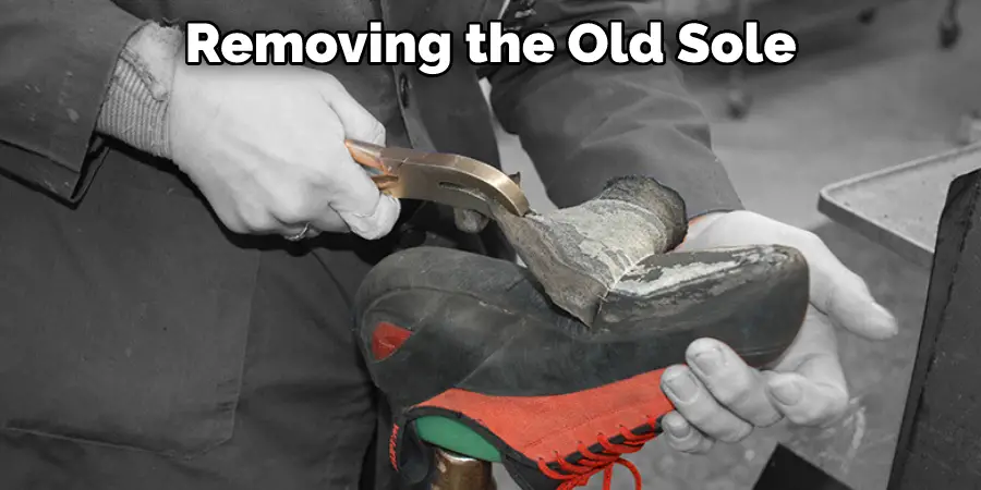Removing the Old Sole