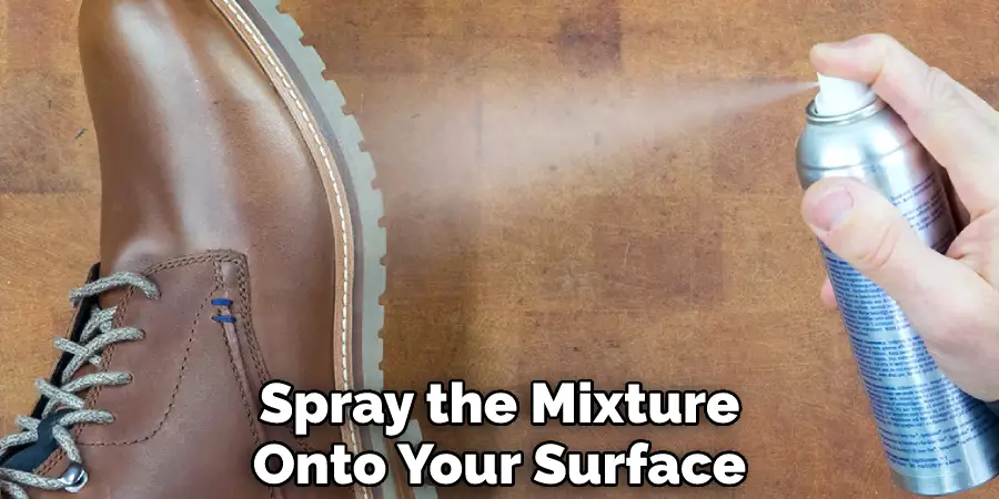 Spray the Mixture Onto Your Surface