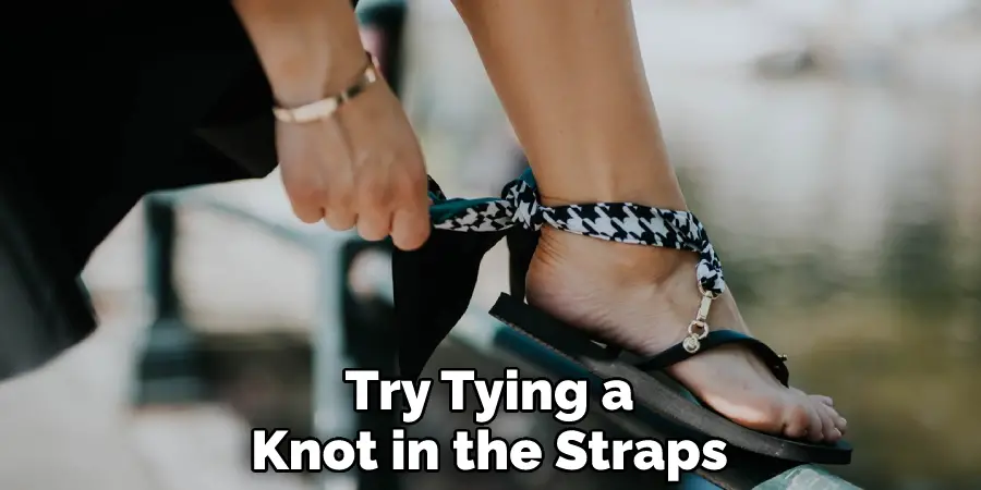 Try Tying a Knot in the Straps