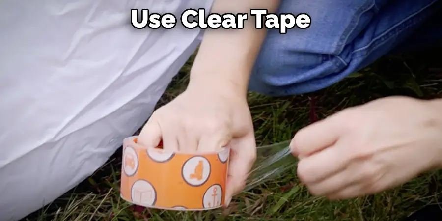 Use Clear Tape