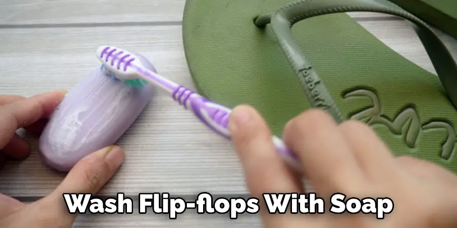 Wash Flip-flops With Soap