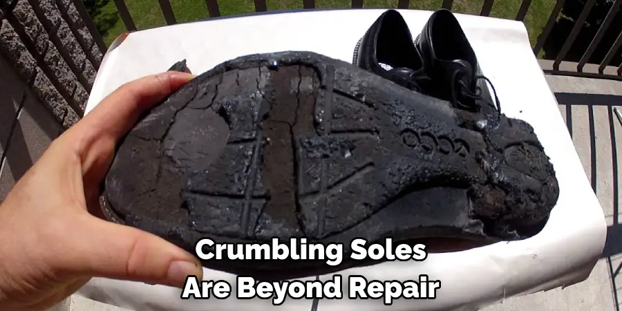 Crumbling Soles Are Beyond Repair