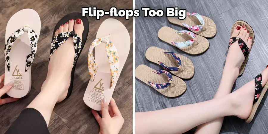 Flip-flops Too Big