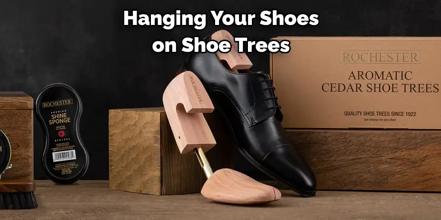 Hanging Your Shoes on Shoe Trees