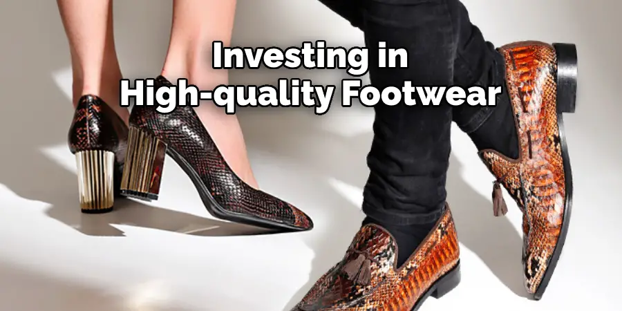 Investing in High-quality Footwear