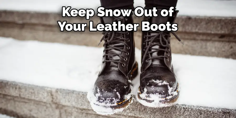 Keep Snow Out of Your Leather Boots