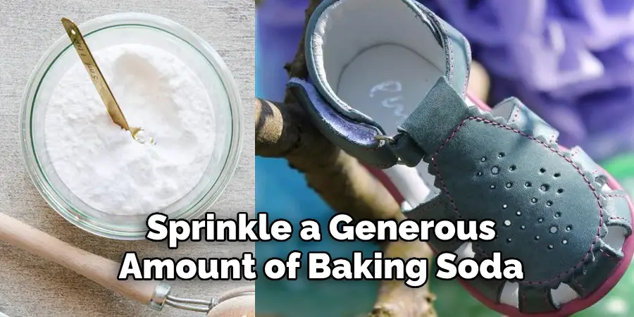 Sprinkle a Generous 
Amount of Baking Soda 