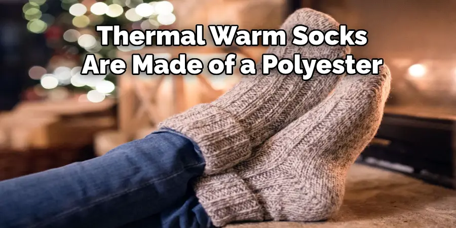 Thermal Warm Socks 
Are Made of a Polyester